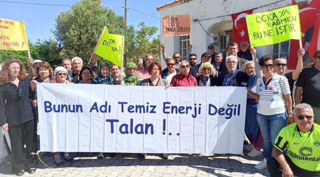 “Bunun adı temiz enerji değil talandır”