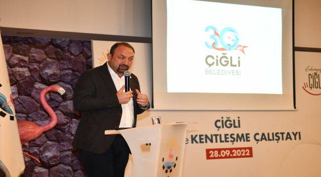 Çiğli'de “İmar ve Kentleşme Çalıştayı” 