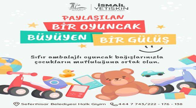 “Paylaşılan Bir Oyuncak, Büyüyen Bir Gülüş”