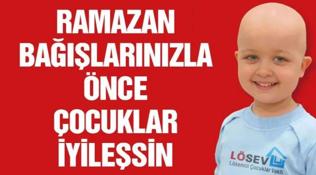 LÖSEV Ramazan’da da Çalışmalarını Sürdürüyor