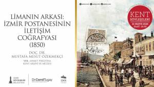 “İzmir Postanesinin İletişim Coğrafyası” gün yüzüne çıkıyor
